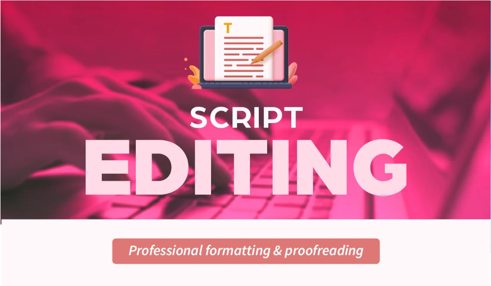 I will edit, format, and proofread your script